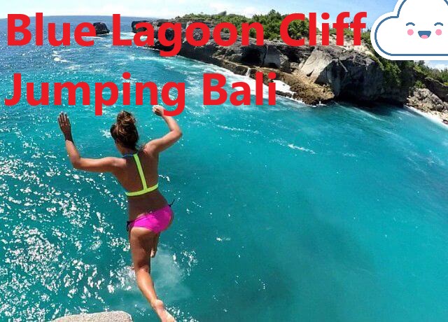 Blue Lagoon Cliff Jumping Bali
